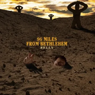 Belly - 96 Miles From Bethlehem