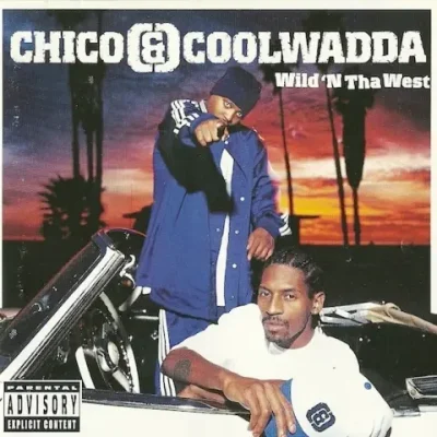 Chico & Coolwadda - Wild 'N Tha West