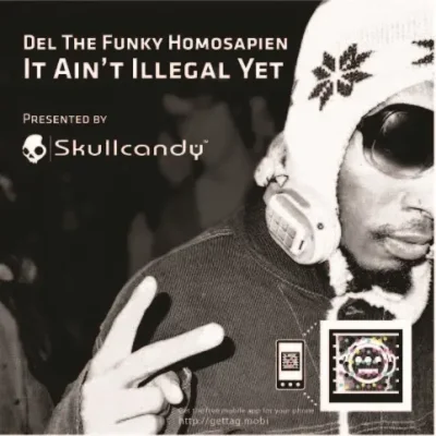 Del The Funky Homosapien - It Ain't Illegal Yet