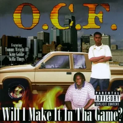 O.C.F. - Will I Make It In Tha Game?