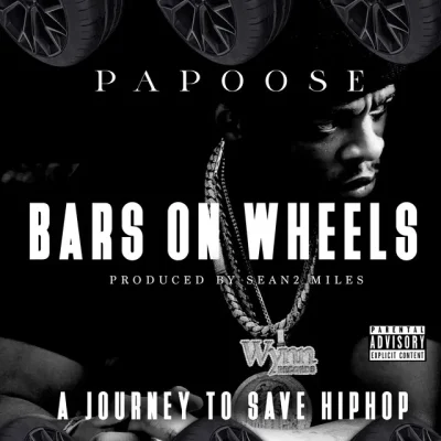 Papoose – 2025 – Bars On Wheels: A Journey To Save Hip Hop EP