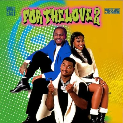 Dave East & Scram Jones - For The Love 2 EP (2026) Album cover