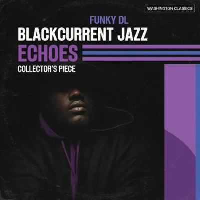 Funky DL - Blackcurrent Jazz Echoes: Collector's Piece (2026) Album cover