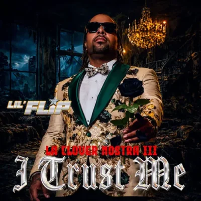 Lil Flip - La Clover Nostra III: I Trust Me (2026) Album cover