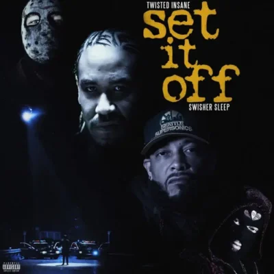Twisted Insane & Swisher Sleep – 2026 – Set It Off