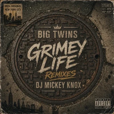 Big Twins & DJ Mickey Knox - 2026 - Grimey Life Remixes EP Big Twins & DJ Mickey Knox - Grimey Life Remixes EP (2026) Album cover