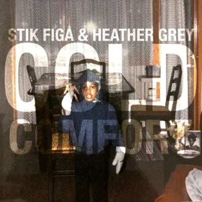 Stik Figa & Heather Grey - Cold Comfort (2026) Album cover