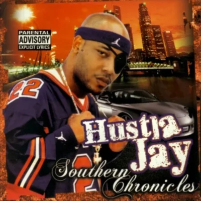 Hustla Jay - 2004 - Southern Chronicles Hustla Jay - Southern Chronicles (2004) Album cover