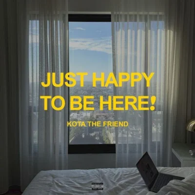 KOTA The Friend - Just Happy To Be Here! (2026) Album cover