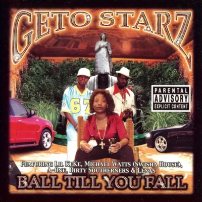 Geto Starz – 2000 – Ball Till You Fall