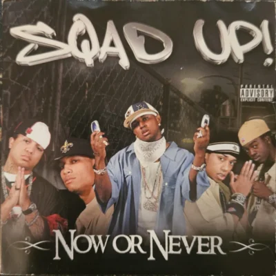 Sqad Up - Now Or Never (2004) Album cover