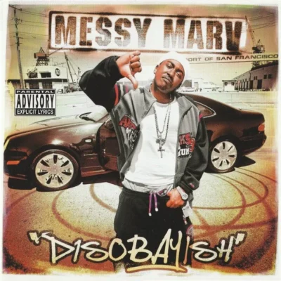 Messy Marv – 2004 – DisoBAYish