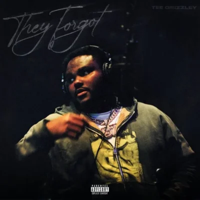 Tee Grizzley - They Forgot (2026) Album cover